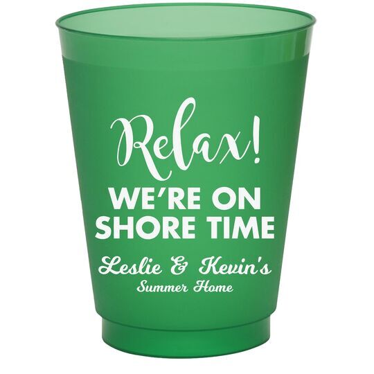 Relax We're On Shore Time Colored Shatterproof Cups